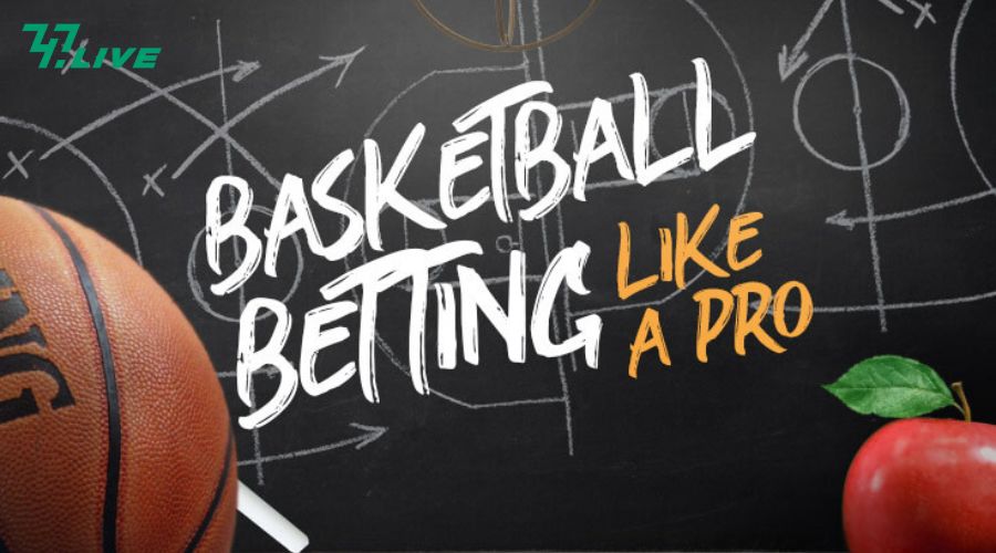 Advantages of 747Live Basketball Betting