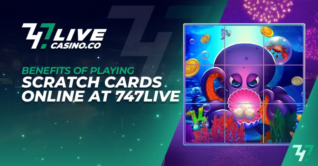 Advantages of Playing Scratch Cards Online at 747live