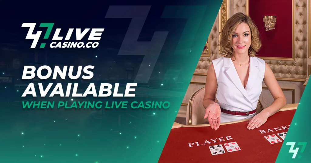 Bonus Available When Playing Live Casino at 747Live​