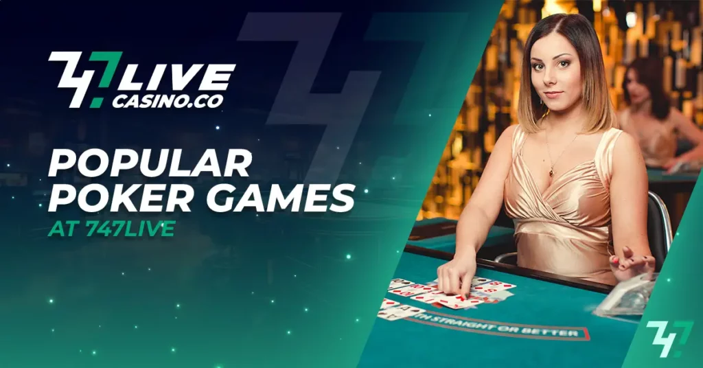 Popular Poker Games at 747live