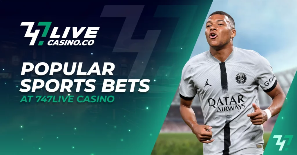 Popular Sports Bets at 747live Casino​