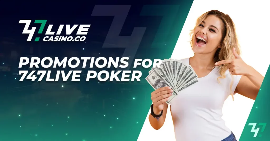 Promotions for 747live Poker