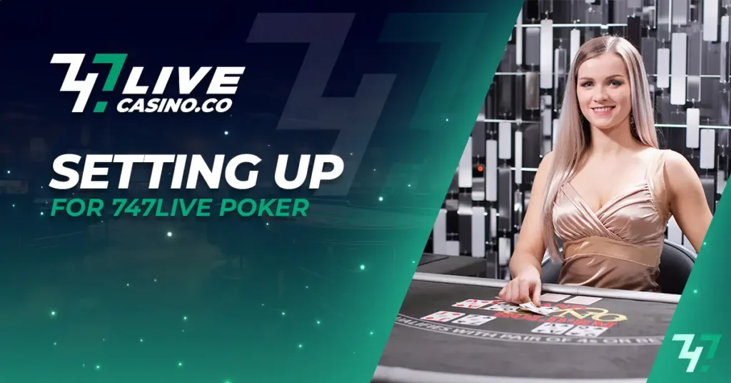 Account Setting Up for 747live Poker